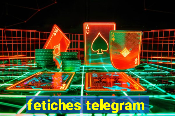 fetiches telegram